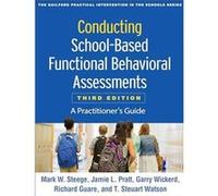 Conducting SchoolBased Functional Behavioral Assessments Third Edition by T. Steuart Watson T. Steuart Watson (Auteur)