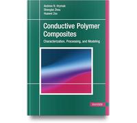 Conductive Polymer Composites: Characterization, Processing, and Modeling