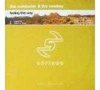 Conductor&The Cowboy - Conductor&The Cowboy - Feeling This Way - Serious Records