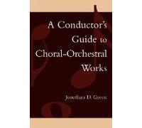 Conductor's Guide To Choral-Orchestral Works