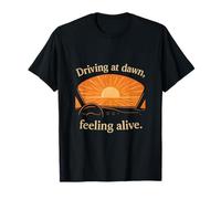 Conduire à l'aube : Feeling Alive Car Sunrise Graphic T-Shirt