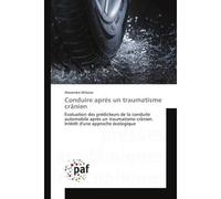 Conduire aprEs un traumatisme crânien - Alexandra Milazzo - P.academiques Francophones - broché - Essai