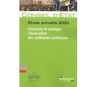 Conduire et partager l'évaluation des politiques publiques Etude anuelle 2020 - Conseil d'État - Documentation Francaise - broché - Etude