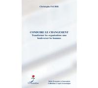 Christophe Faurie – Conduire le changement – Étude – Broché