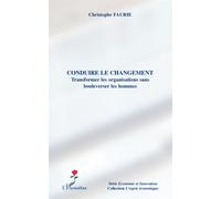 Christophe Faurie – Conduire le changement – Étude – Broché