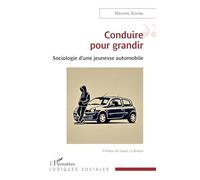 Conduire pour grandir: Sociologie d’une jeunesse automobile