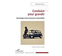 Conduire pour grandir: Sociologie d’une jeunesse automobile