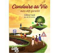 Conduire Sa Vie - Grandir Grâce Aux Autodéfis !