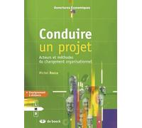 Conduire Un Projet - Acteurs Et Méthodes Du Changement Organisationnel