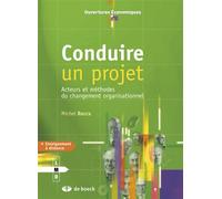 Conduire un projet Acteurs et méthodes du changement organisationnel - Michel Rocca - De Boeck Supérieur - broché - Etude