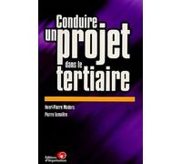 Conduire un projet dans le tertiaire - Henri-Pierre Maders - Organisation Eds D' - broché - Livre