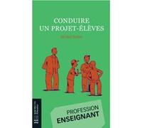 Conduire un projet-élèves Michel Huber (Auteur)