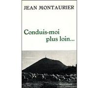 Conduis-moi plus loin Jean Montaurier (Auteur)