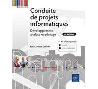 Conduite de projets informatiques - Développement, analyse et pilotage (6e édition)
