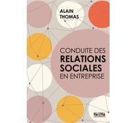 Alain Thomas – Conduite des relations sociales en entreprise