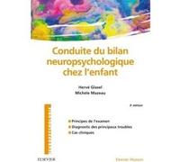 Conduite du bilan neuropsychologique chez l'enfant Michèle Mazeau (Auteur), Hervé Glasel (Auteur)