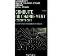 Conduite du changement : concepts-clés David Autissier (Auteur), Isabelle Vandangeon (Auteur), Alain Vas (Auteur), Kevin J. Johnson (Auteur)