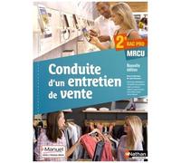 Conduite D'un Entretien De Vente 2de Bac Pro Mrcu - Edition 2016