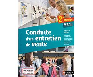 Conduite d'un entretien de vente 2e Bac Pro Commerce - Vente - ARCU