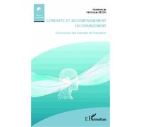 Conduite Et Accompagnement Du Changement - Contribution Des Sciences De L'éducation