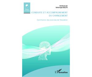 Conduite et accompagnement du changement Contribution des sciences de l'éducation - Véronique Bedin - L'harmattan - broché - Essai