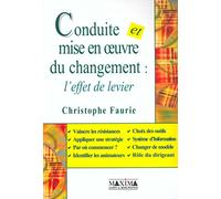 Conduite et mise en oeuvre du changement : l'effet de levier