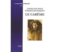 CONDUITE POUR PASSER SAINTEMENT LE CARÊME