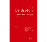 Conduites à risque - David Le Breton - Puf - broché - Essai
