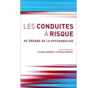 CONDUITES A RISQUE (LES): Au regard de la psychanalyse