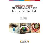 Conduites a tenir en ophtalmologie du chien et du chat - Charles Cassagnes - Med'com - broché - Guide