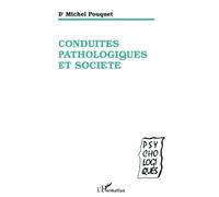 Conduites pathologiques et société
