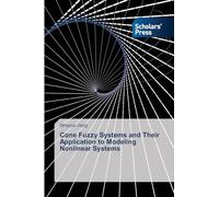 Cone Fuzzy Systems and Their Application to Modeling Nonlinear Systems