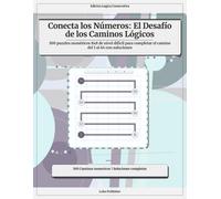 Conecta los Números: El Desafío de los Caminos Lógicos: 100 puzzles numéricos 8x8 de nivel difícil para completar el camino del 1 al 64 con soluciones