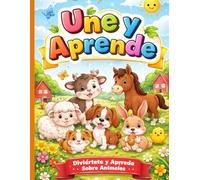 Conecta los Puntos: Animales de la Granja para Niños: Libro de actividades con 19 rompecabezas punto a punto para niños de 6 a 8 años que ayuda a ... fina mientras descubren animales de granja.