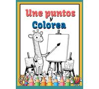 Conecta los Puntos de Animales Adorables para Niños y Niñas: Un Libro de Actividades Educativo con 25 Dibujos para Desarrollar la Coordinación y la Atención.