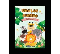 Conecta los Puntos de Animales | Libro de Actividades Infantil para Dibujar y Descubrir Criaturas: 24 puzzles divertidos que estimulan la ... fina en niños y niñas de 6 a 8 años