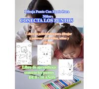 CONECTA LOS PUNTOS Dibuja Punto Con Punto Para Niños