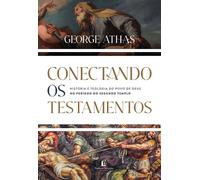 Conectando os testamentos: História e teologia do povo de Deus no período do Segundo Tempo - Athas, George - Thomas Nelson Brasil - ebook (ePub) - Livre