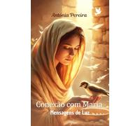 Conexão com Maria: Mensagens de Luz