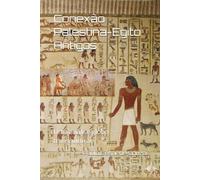 Conexão Palestina-Egito Antigos: Uma análise globo transcultural
