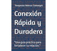 Conexión Rápida y Duradera: "Una guía práctica para fortalecer tu relación."