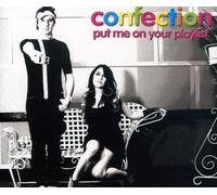 Confection - Put Me on Your Playlist [Import]