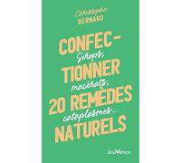 Confectionner 20 remèdes naturels Sirops, macérats, cataplasmes… - Christophe Bernard - Jouvence - broché - Guide