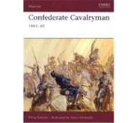 Confederate Cavalryman 1861-65 Confederate Cavalryman 1861-65 Katcher, Philip (Auteur)