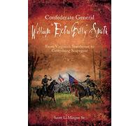 Confederate General William Extra Billy Smith: From Virginia's Statehouse to Gettysburg Scapegoat