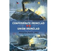 Confederate Ironclad Vs Union Ironclad: Hampton Roads 1862