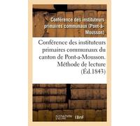 Conférence Des Instituteurs Primaires Communaux Du Canton De Pont-A-Mousson - Méthode De Lecture