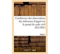 Conférence Des Observations Des Tribunaux D'appel Sur Le Projet De Code Civil - Partie 1