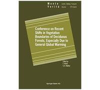 Conference On Recent Shifts In Vegetation Boundaries Of Deciduous Forests, Especially Due To General Global Warming