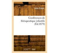 Conférences de thérapeutique infantile - Jules Simon - Hachette Bnf - broché - Livre